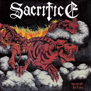 Sacrifice - Torment In Fire (Re-Issue)