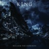 King - Reclaim the Darkness 