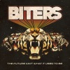 Biters - The Future Ain`t What It Used To Be