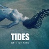 Spin My Fate - Tides