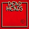 Deadheads - This One Goes To 11
