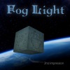 Fog Light - 2nd Impression