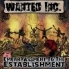 Wanted Inc. - Embarrassment To The Establishment