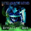 Batten Down The Hatches  - Breaking Bad