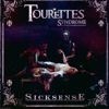 Tourettes - Sicksense