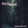 Steelbourne - A Tale As Old As Time
