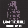 Raise The Shield - Shocked Awake