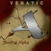 Venatic - Bleeding Alpha