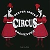 Dexter Jones' Circus Orchestra - Side By Side