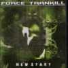 Force Trankill - New Start