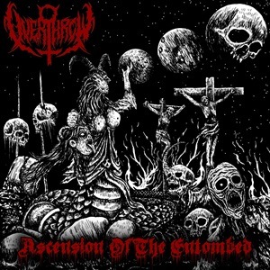 Overthrow - Ascension Of The Entombed