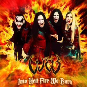 W.E.B. - Into Hell Fire We Burn