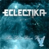 Eclectika - The Last Blue Bird