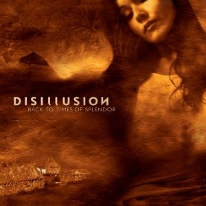 Disillusion - Back To Times Of Splendor (20th Anniversary Re-issue)