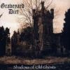 Graveyard Dirt - Shadows Of Old Ghosts
