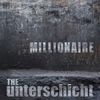 The Unterschicht - Millionaire