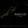 Perpetuum - Gradual Decay Of Conscience