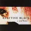Reactive Black - A New Dawn
