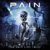 Pain - You Only Live Twice