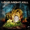 Love Might Kill - Brace For Impact