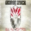 George Lynch - Kill All Control