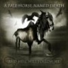A Pale Horse Named Death - And He Will Follow Me