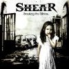 Shear - Breaking The Sillness
