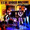 F.T.W. Boogie Machine - Feeding The Jinx