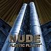 Nude - Plastic Planet