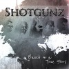 Shotgunz - Based On A True Story